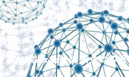 Tokenim挖矿揭秘：在区块链浪潮中你不可错过的机会！